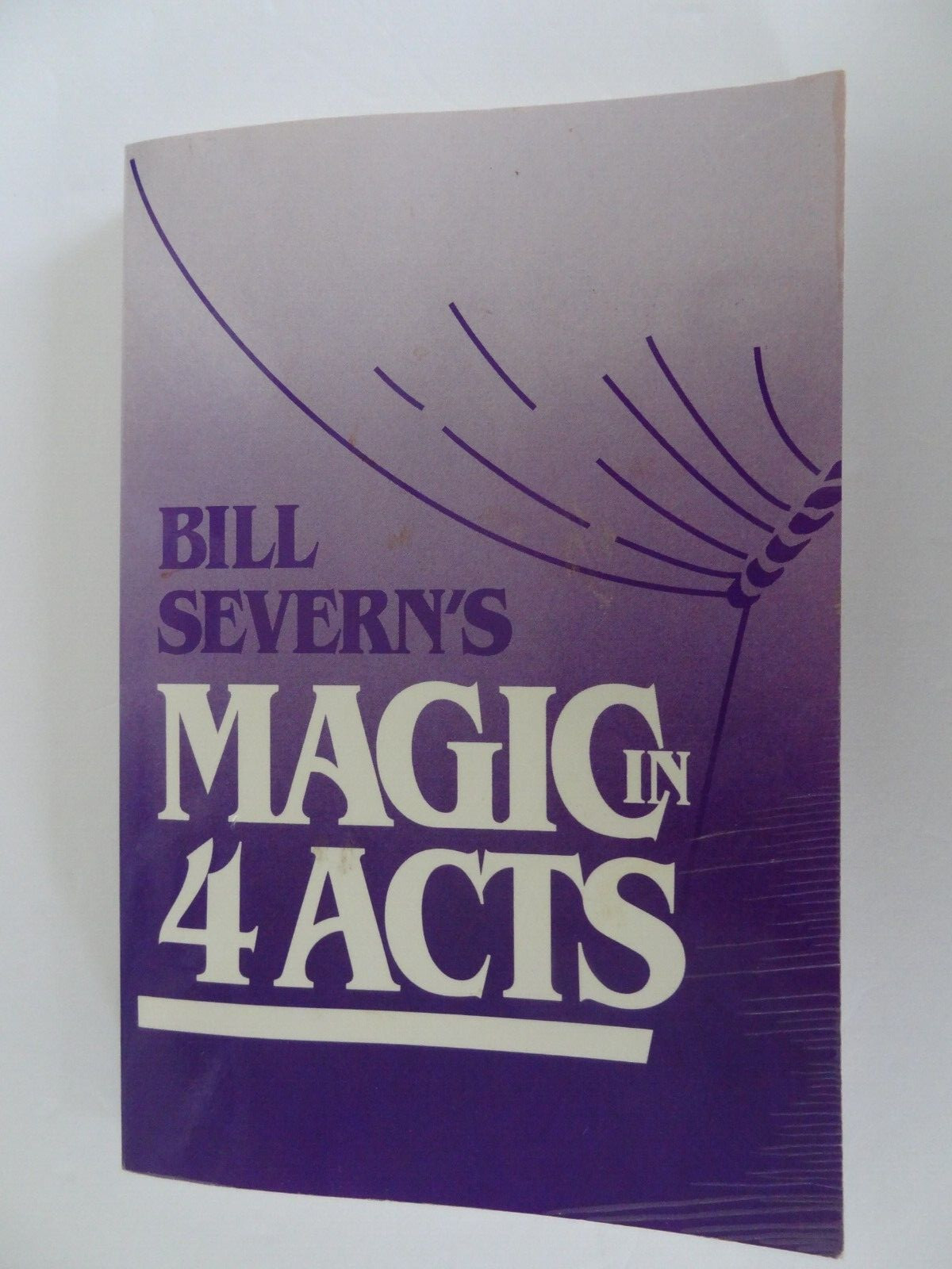 BILL SEVERN\'S   MAGIC IN FOUR ACTS   Magic Book.