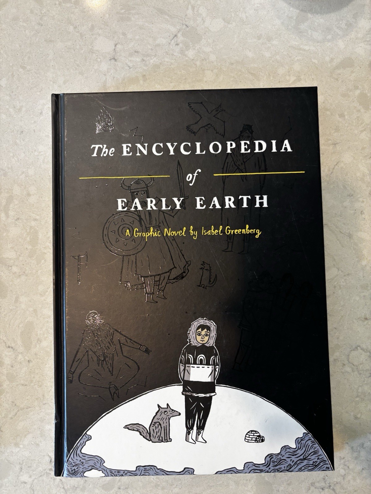 The Encyclopedia of Early Earth: A Novel - Hardcover By Greenberg, Isabel