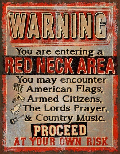 WARNING YOU ARE ENTERING A REDNECK AREA METAL SIGN 12\
