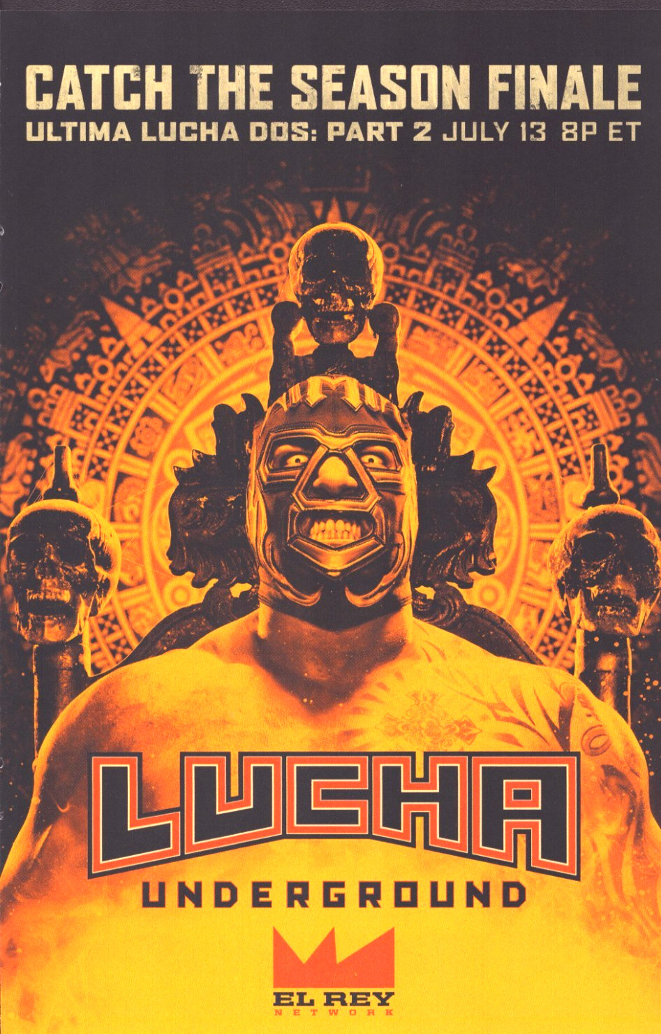 2016 Lucha Underground PRINT AD - Luchador Wrestling El Ray TV Promo Art 00s