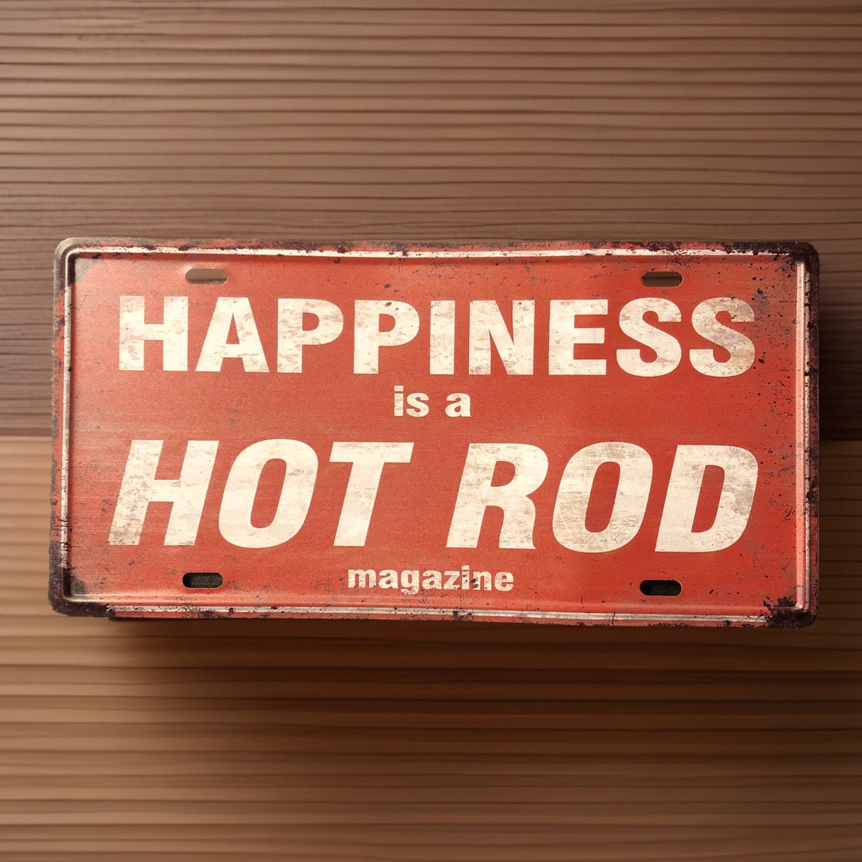 CREASED Happiness Is A Hot Rod Magazine License Plate Vintage Style 6”x12”