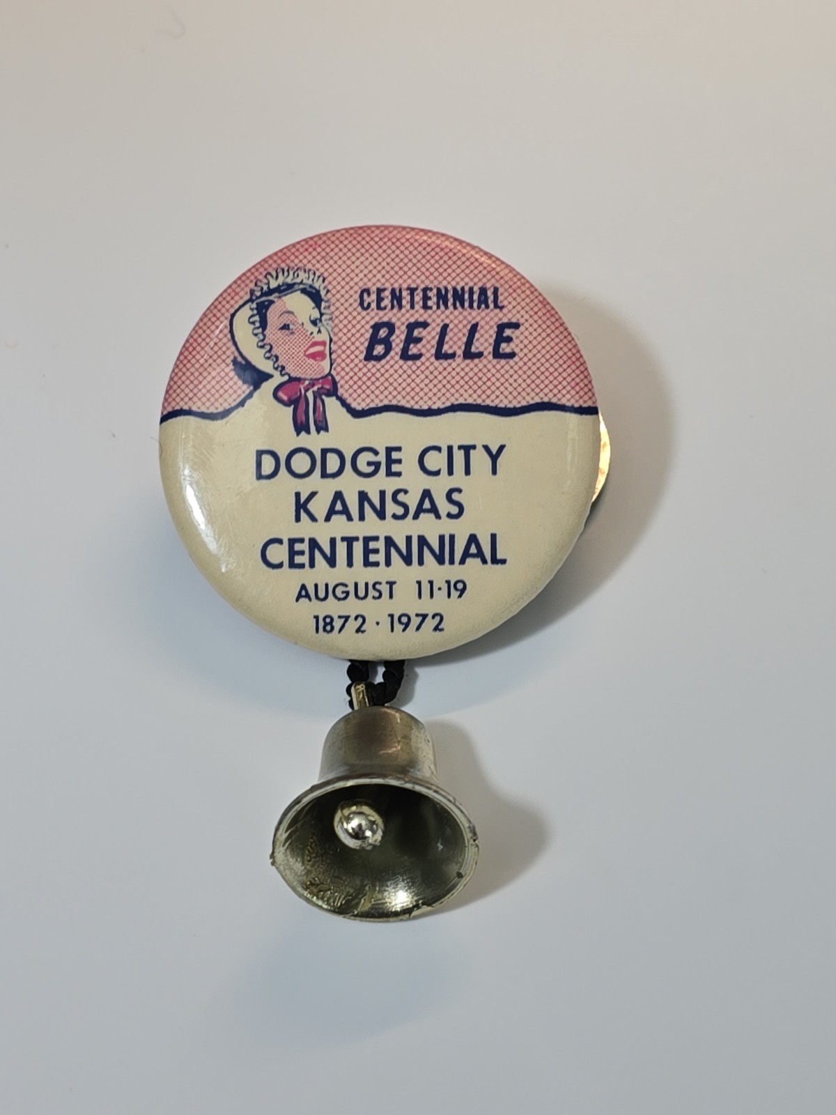 Dodge City Kansas Centennial Button Pin w/Bell Centennial Belle August 1872-1972