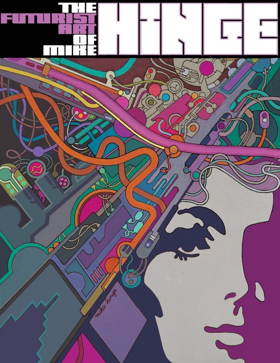 The Futurist Art of Mike Hinge: massive, brand new book, Schroeter, Steranko