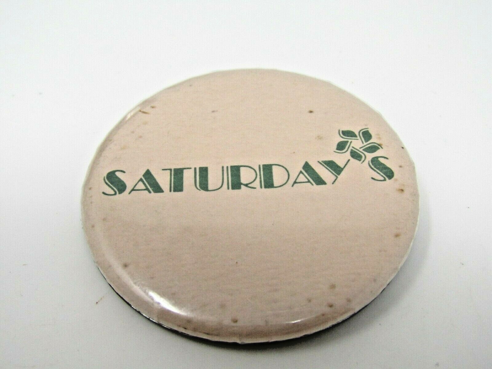 Vintage Saturday\'s Restaurant Pinback Button 1970s 80s Green Logo Clover Promo