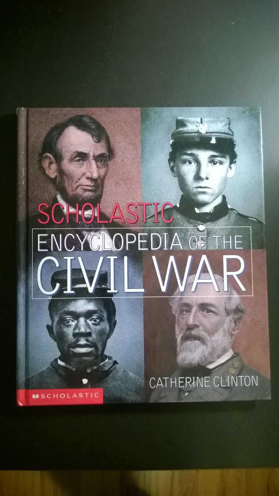 Scholastic Encyclopedia of the Civil War by Catherine Clinton 1st Printing 1999