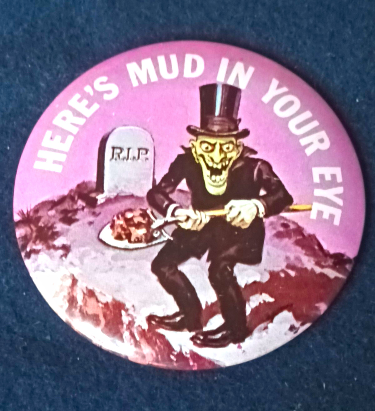 Vtg 1960s Topps Ugly Buttons Heres Mud In Your Eye Ghoul Grave Shovel Pinback 2” Vtg 1960s Topps Ugly Buttons Heres Mud In Your Eye Ghoul Grave Shovel Pinback 2”