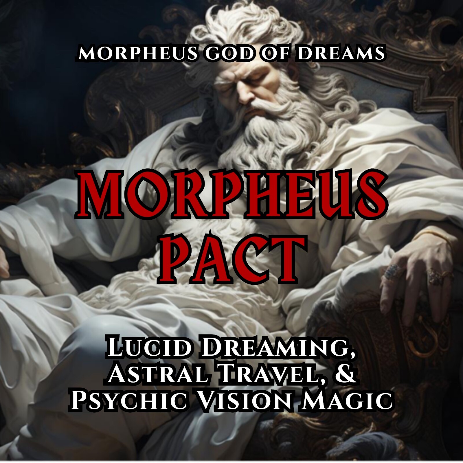Morpheus Pact  (Lucid Dreaming, Astral Travel, & Psychic Vision Magic)