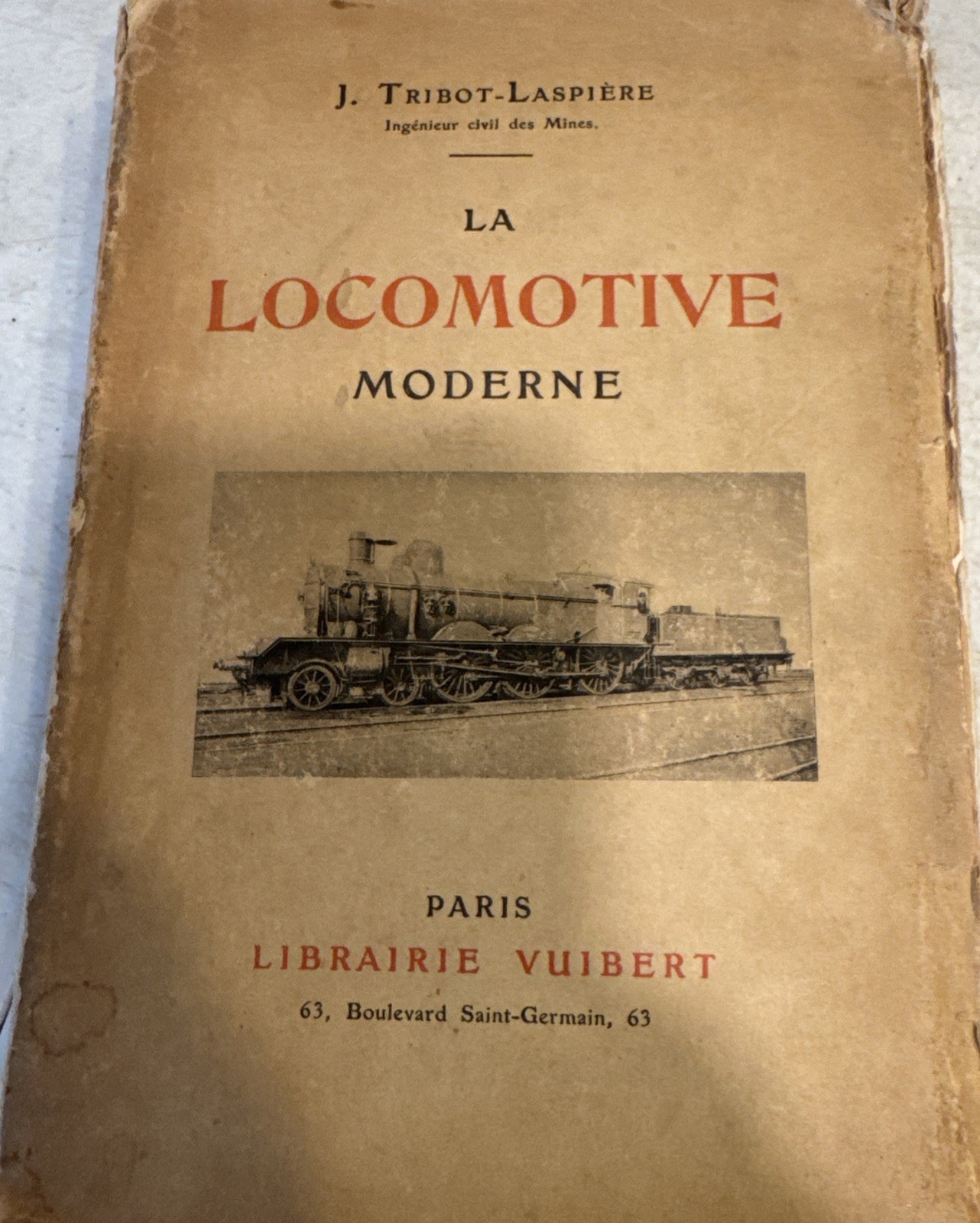 Antique 1911 La Locomotive Moderne - Signed By The Author J. Tribot - Laspiere Antique 1911 La Locomotive Moderne - Signed By The Author J. Tribot - Laspiere