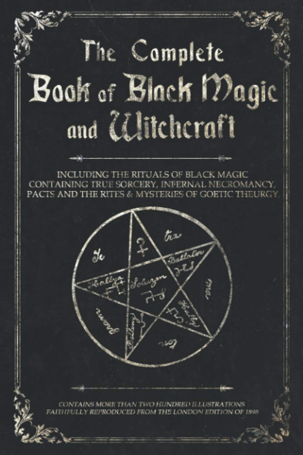 The Complete Book of Black Magic and Witchcraft: Including the rituals of... The Complete Book of Black Magic and Witchcraft: Including the rituals of...