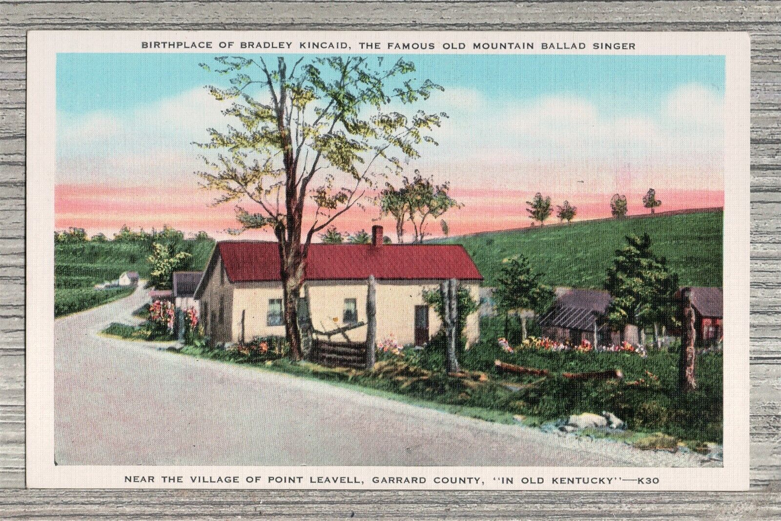 Postcard-Birthplace Bradley Kincaid Point Leavell Garrard County Kentucky-PC48