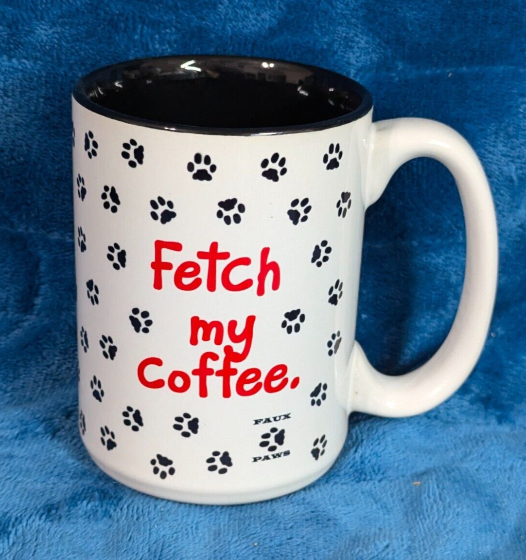 Fetch my Coffee Mug By FAUX PAWS