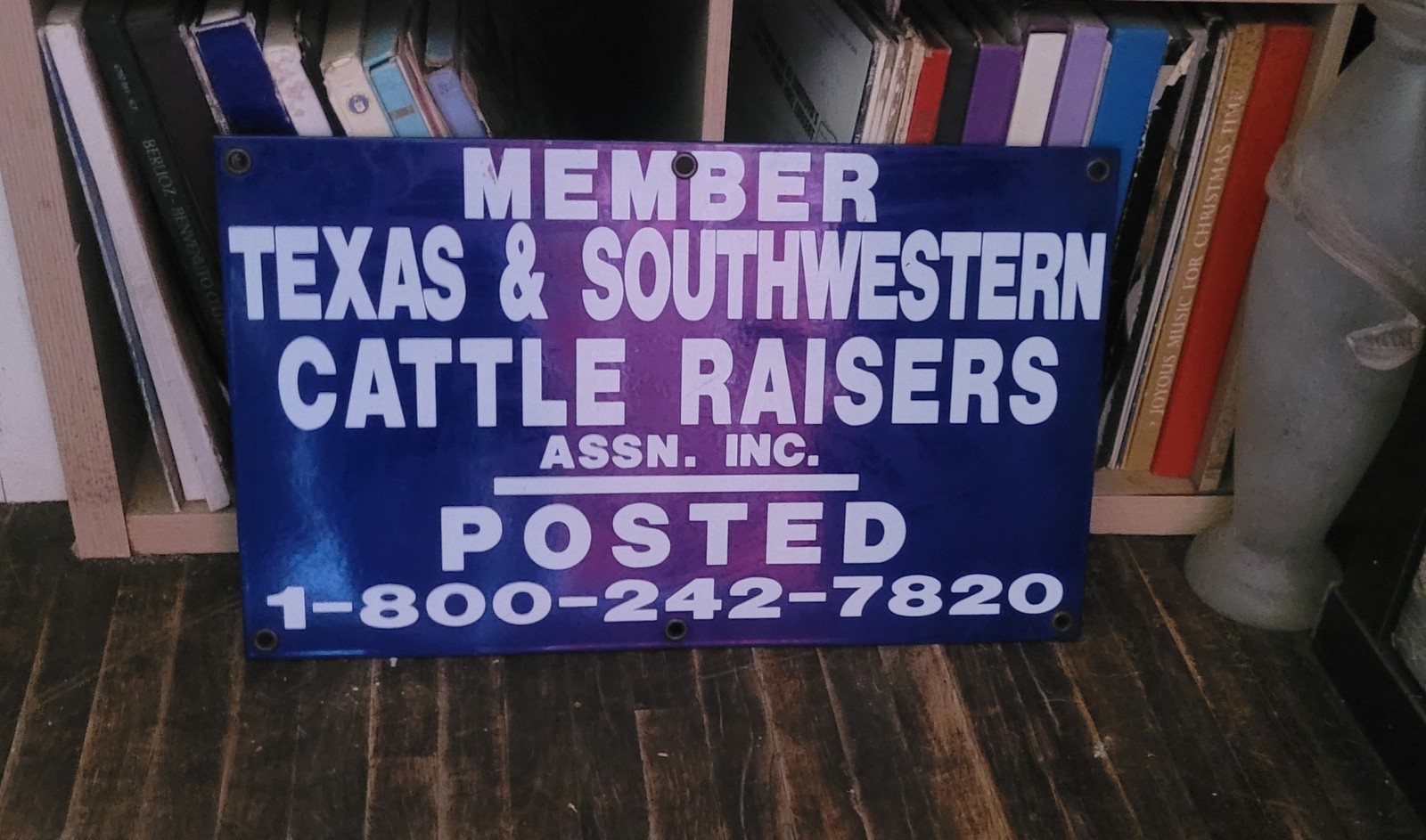 Texas & Southwestern Cattle Raisers Assn. Inc. Member Posted Sign Blue White
