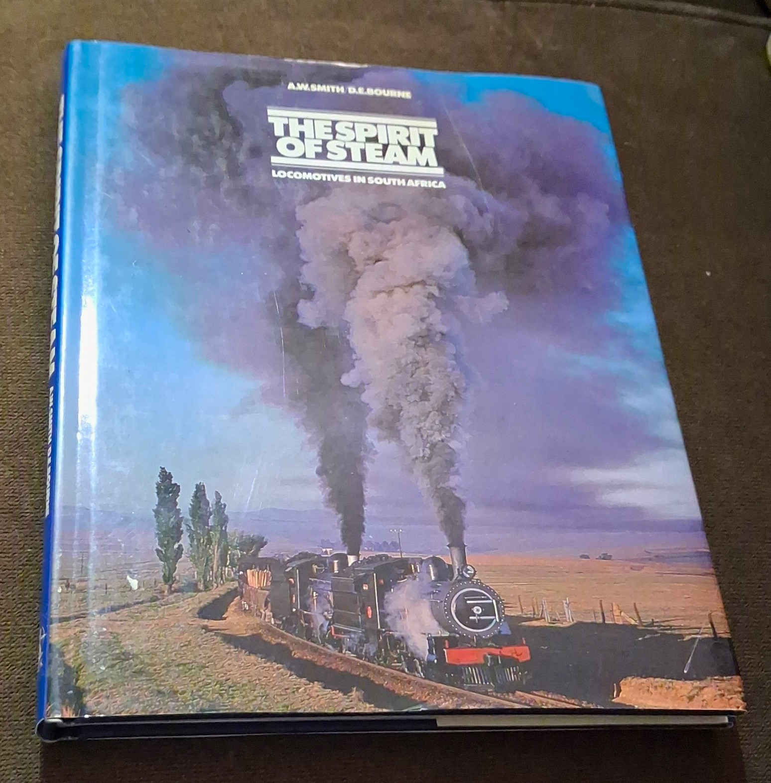 The Spirit of Steam: Locomotives in South Africa Hardcover Book 1987