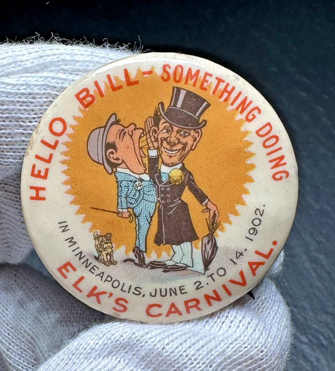 1902 ELK\'S CARNIVAL HELLO BILL SOMETHING DOING MINNEAPOLIS PIN E944