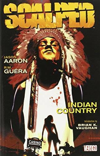 Scalped Vol. 1: Indian Country - Paperback By Jason Aaron - GOOD