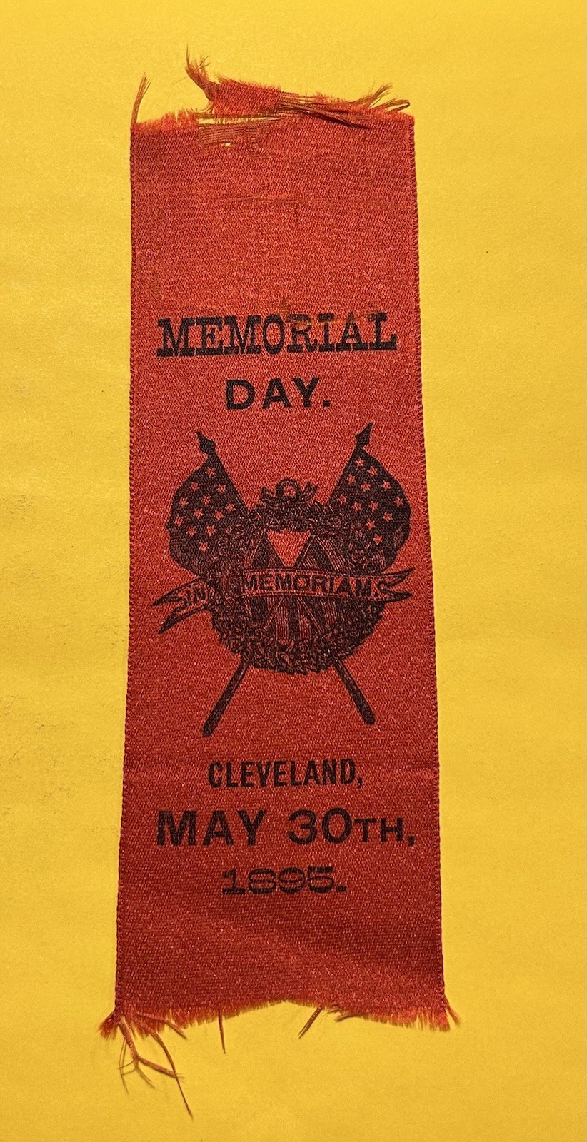 Antique 1895 Memorial Day Ribbon Cleveland Ohio Civil War GAR Ephemera 7” (Y155) Antique 1895 Memorial Day Ribbon Cleveland Ohio Civil War GAR Ephemera 7” (Y155)
