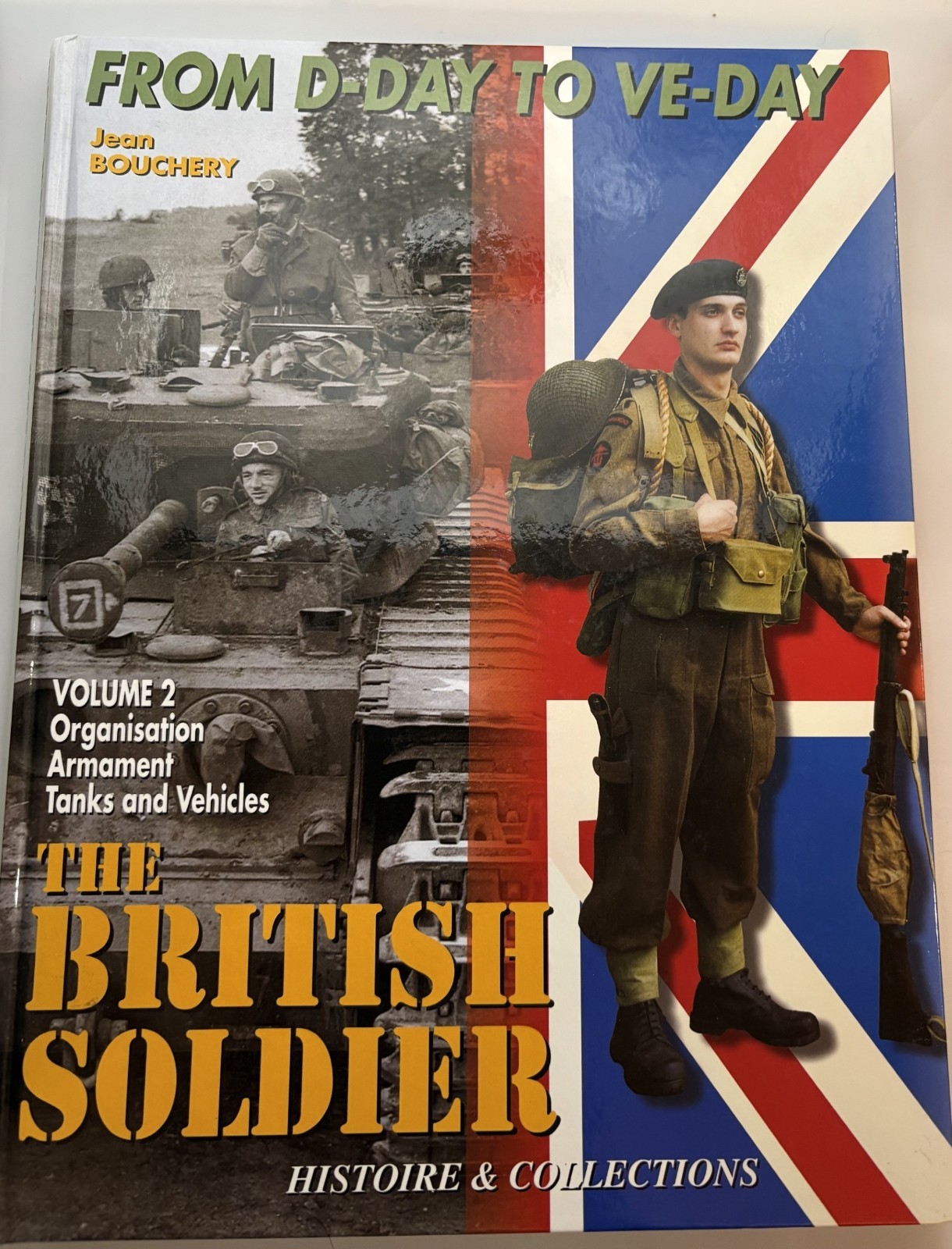 British Soldier Vol 2 Bouchery D-Day VE-Day WWII Tanks Vehicles Hardcover British Soldier Vol 2 Bouchery D-Day VE-Day WWII Tanks Vehicles Hardcover