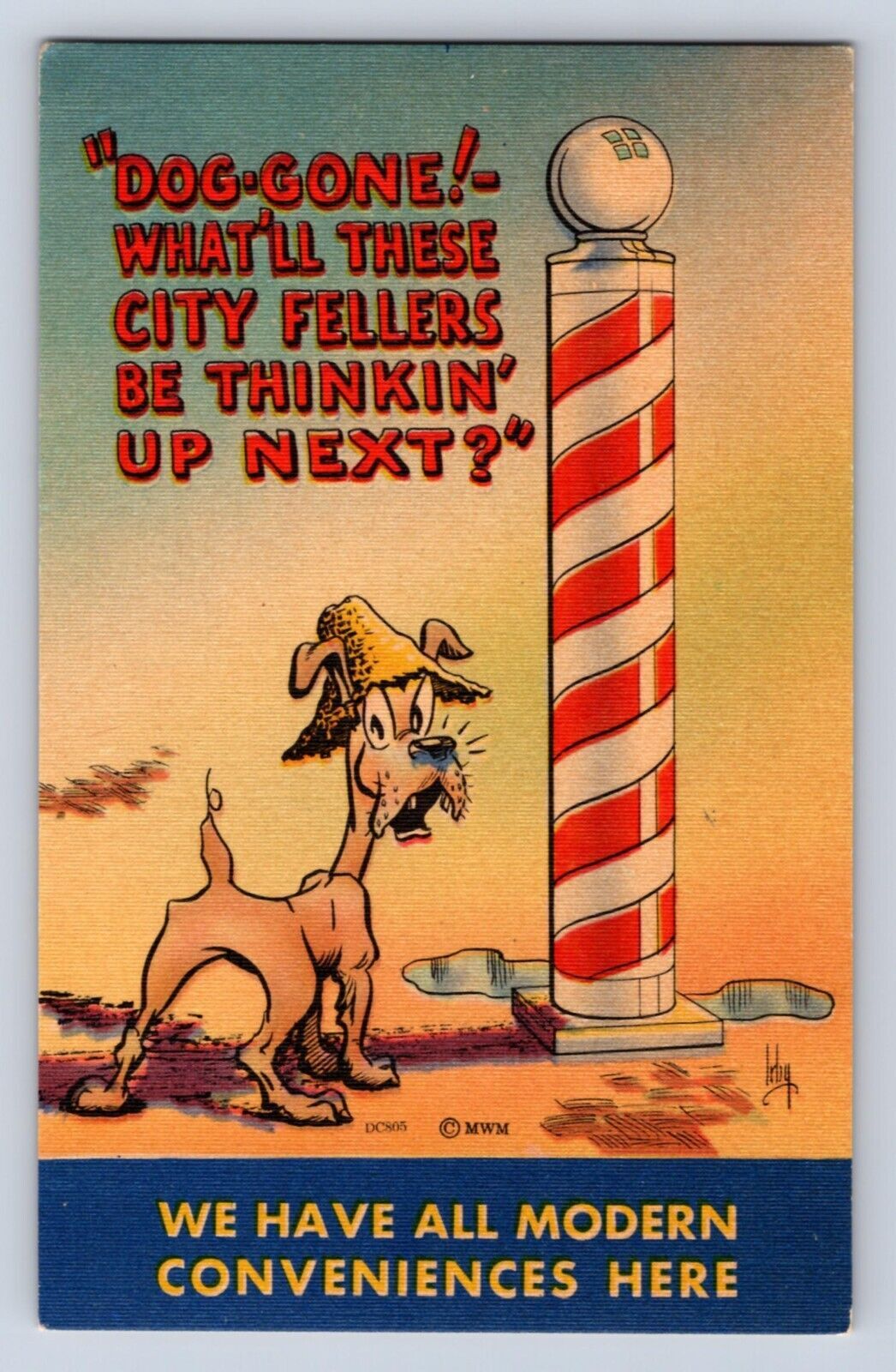 VINATGE DOG GONE WHAT'LL THESE CITY FELLERS BE THINKIN' UP NEXT?  POSTCARD GU