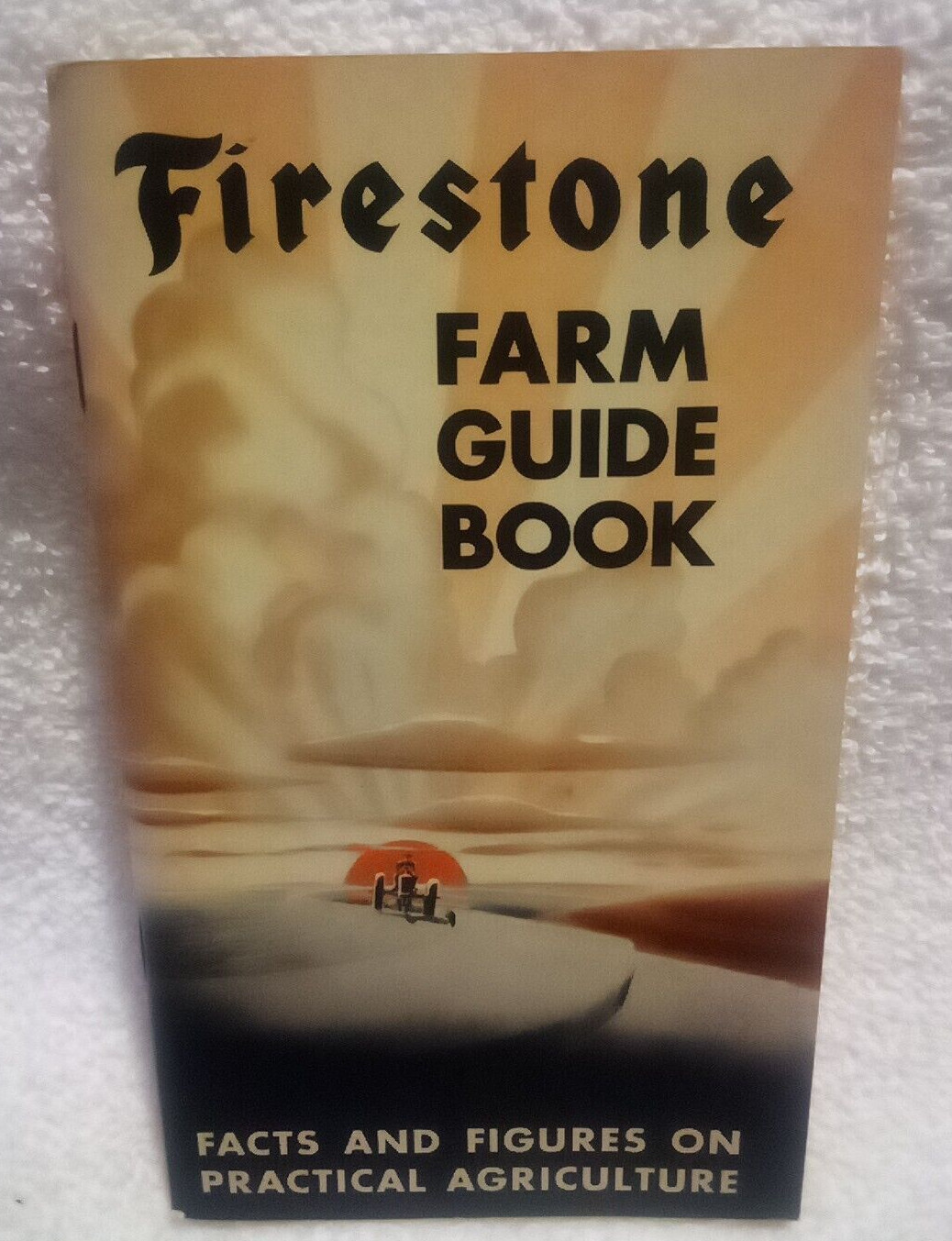 Vtg 1947 Firestone Farm Guide Book Barnhart\'s Firestone Dealer Store Piqua Ohio