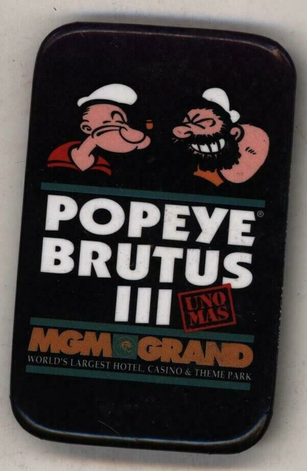1993  MGM Grand Popeye/Brutus III  2 3/4\
