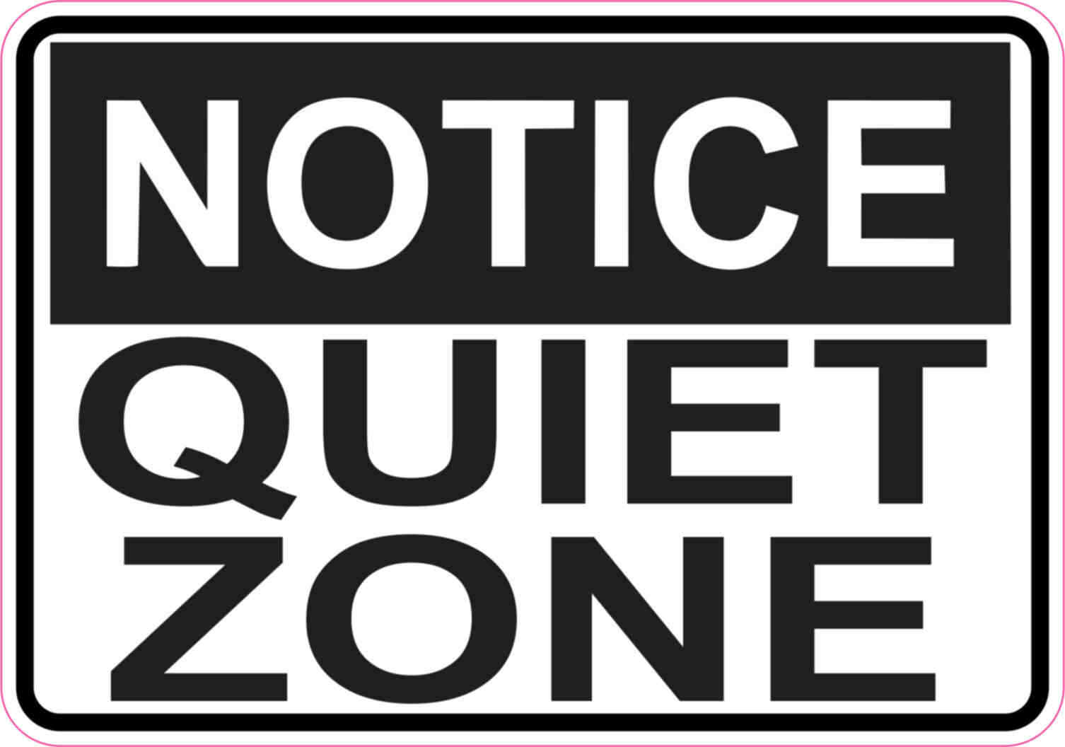 5x3.5 Notice Quiet Zone Sticker Vinyl Sign Stickers Business Door Decal Signs