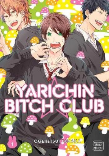 Ogeretsu Tanaka Yarichin Bitch Club, Vol. 1 (Paperback) Yarichin Bitch Club Ogeretsu Tanaka Yarichin Bitch Club, Vol. 1 (Paperback) Yarichin Bitch Club
