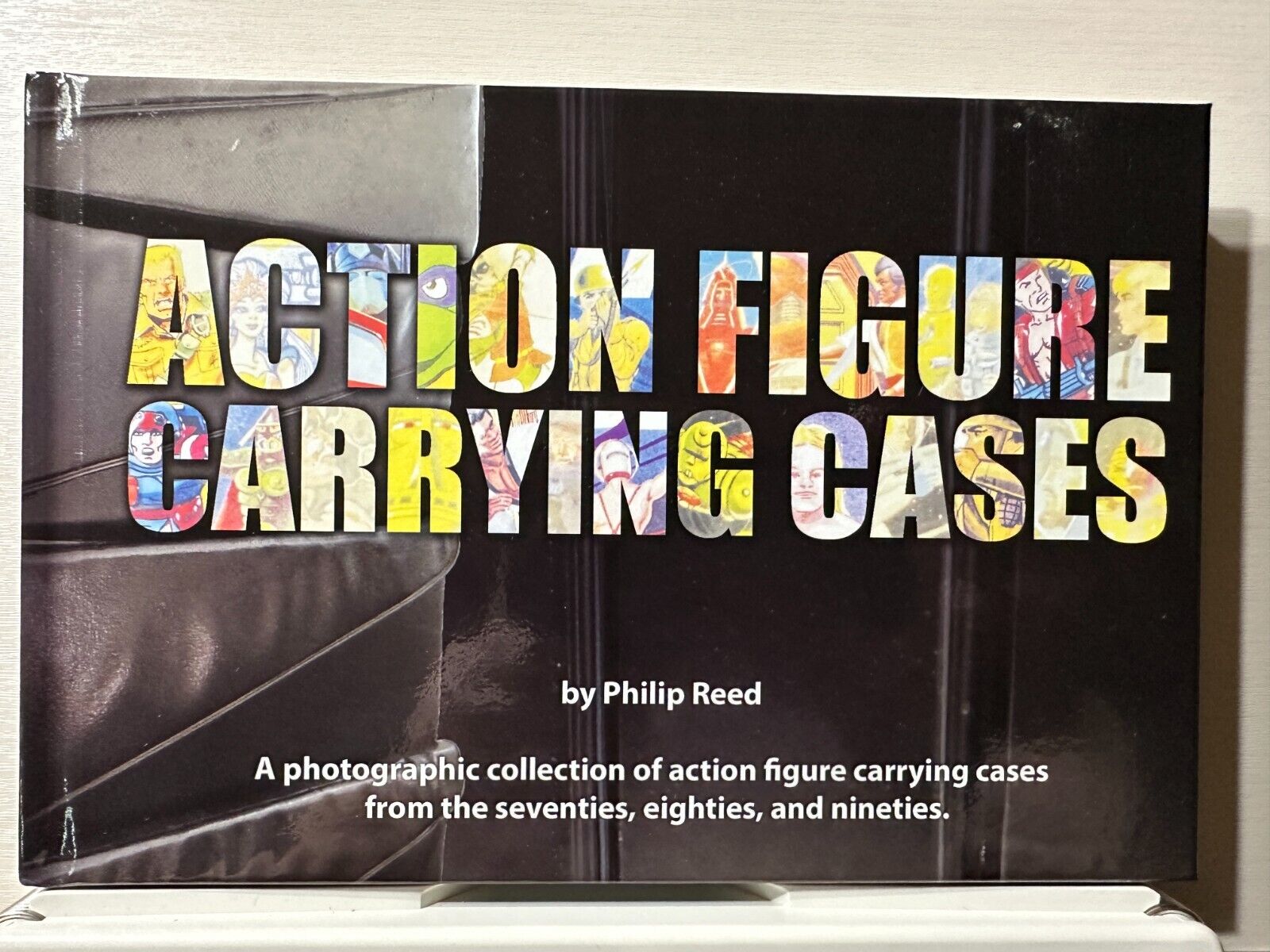 Action Figure Carrying Cases Book by Philip Reed - Star Wars, GI Joe, More