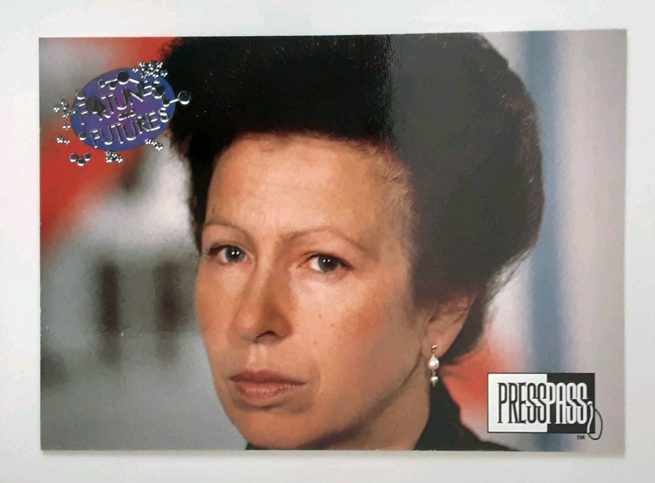 1993 Press Pass Royal Family Fortunes And Futures Silver Foil Princess Anne#108