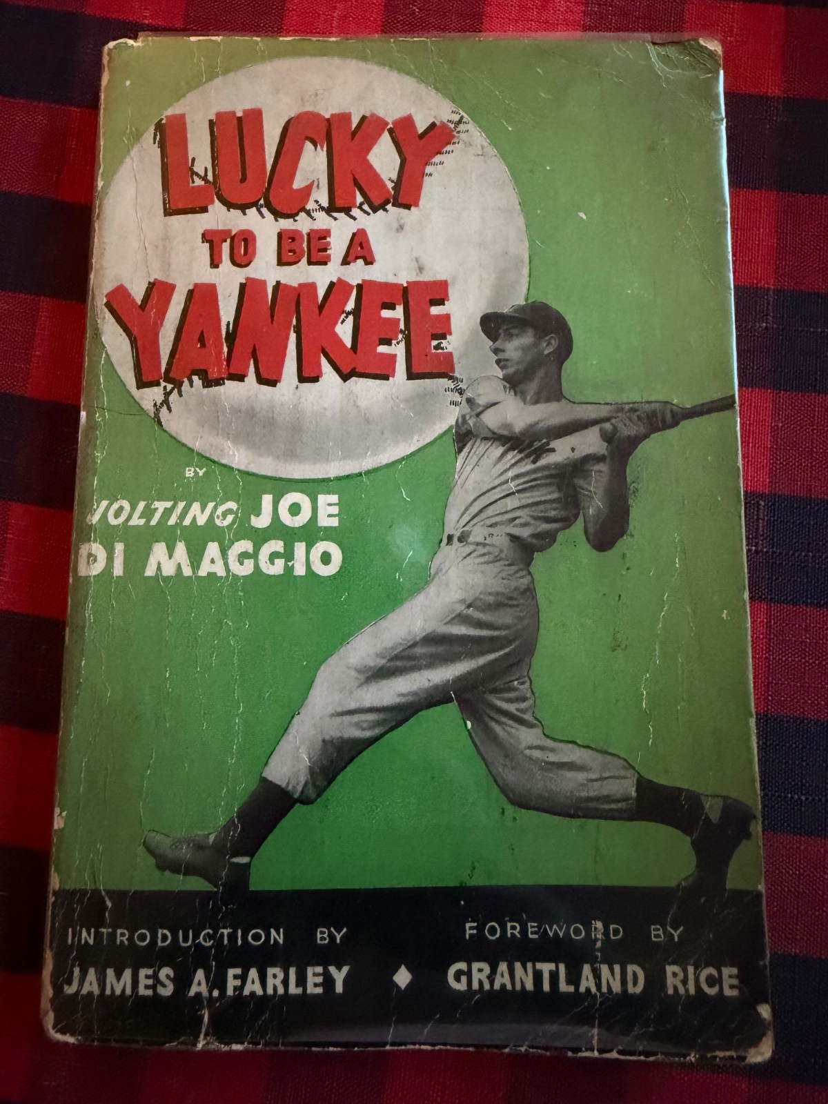 1946 Lucky to be a Yankee Book by Joe Dimaggio Signed 110 Autographs 1946 Lucky to be a Yankee Book by Joe Dimaggio Signed 110 Autographs