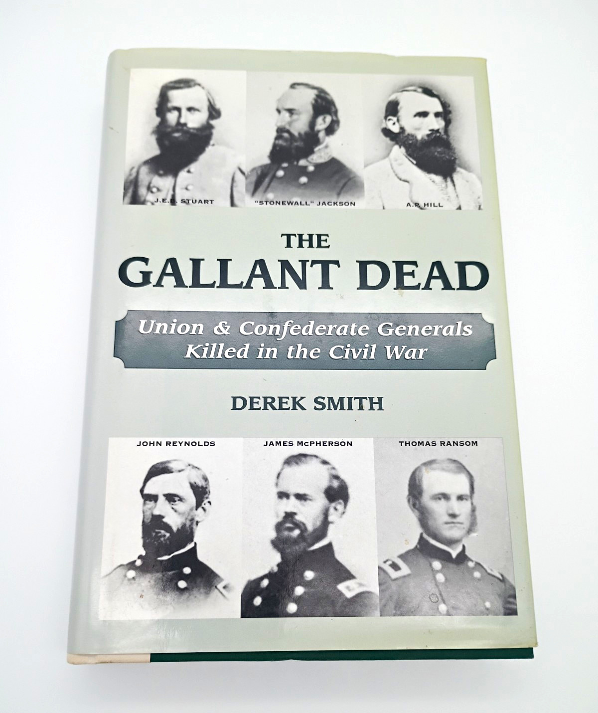 The Gallant Dead: Union & Confederate Generals Killed in the Civil War