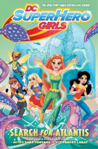 Shea Fontana DC Super Hero Girls: Search for Atlantis (Paperback)