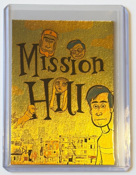 Mission Hill Gold Plated Edition Artist Signed “Comedy Classic” Trading Card 1/1