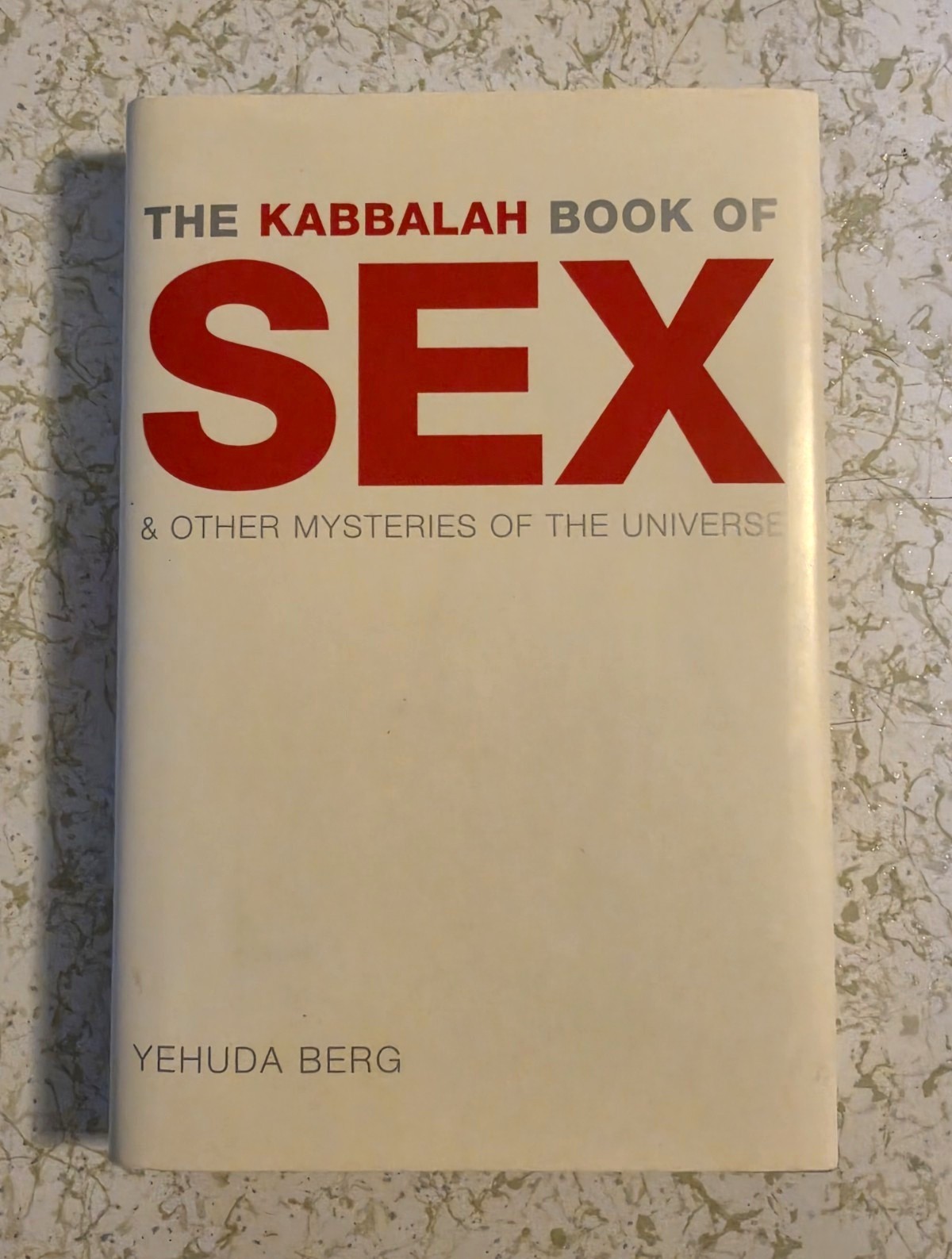 Kabbalah Book of Sex & Other Mysteries of the Universe Yehuda Berg HC 1st 2006 