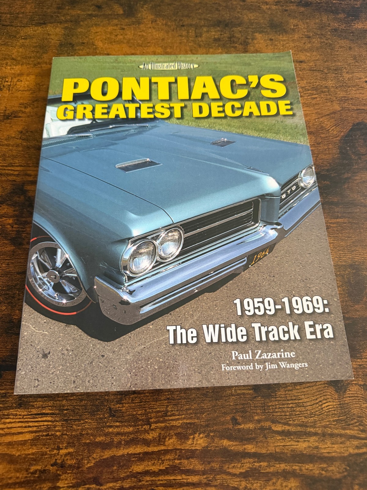Pontiac's Greatest Decade 1959-1969 The Wide Track Era Paul Zazarine used