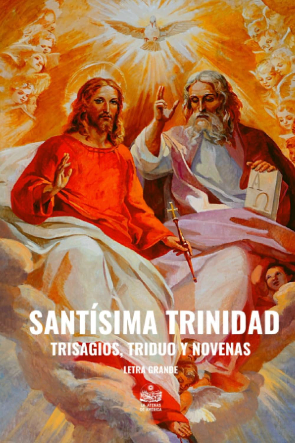 Santísima Trinidad. Trisagios, Triduo y Novenas: Letra grande (Spanish Edition)