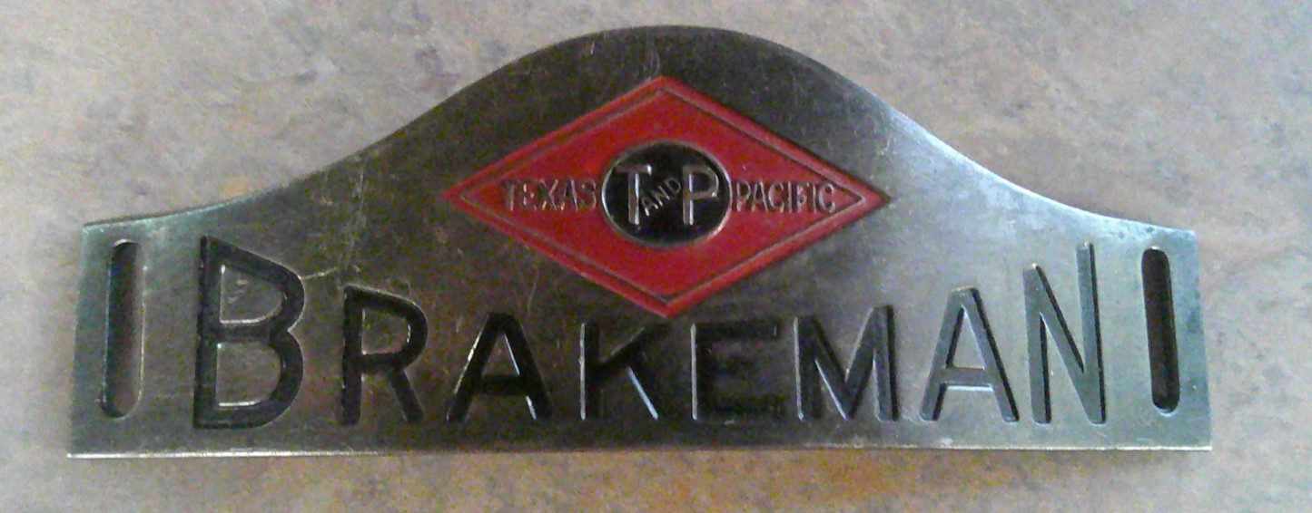 VINTAGE TEXAS PACIFIC RAILWAY METAL BRAKEMAN HAT BADGE RAILROAD VINTAGE TEXAS PACIFIC RAILWAY METAL BRAKEMAN HAT BADGE RAILROAD