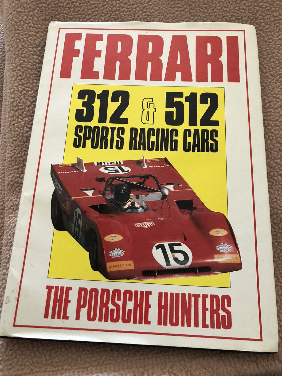 Book Ferrari 312 & 512 Sports Racing Cars The Porsche Hunters by Bamsey 1986