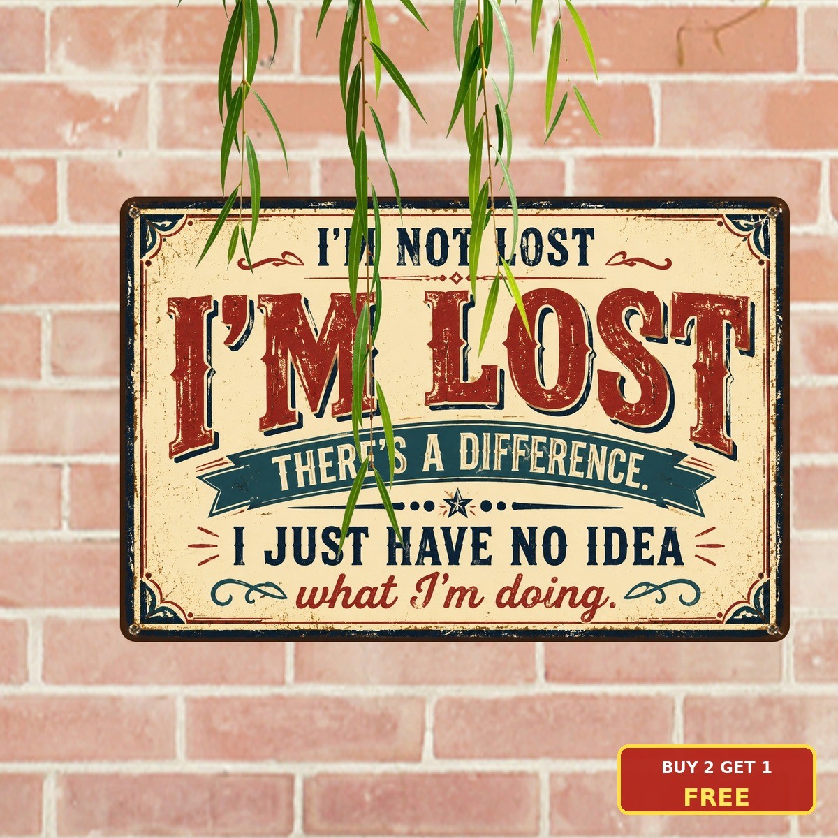Funny Lost Self Deprecating Humor Tin Sign Humorous Aesthetic Room Decor Plaque
