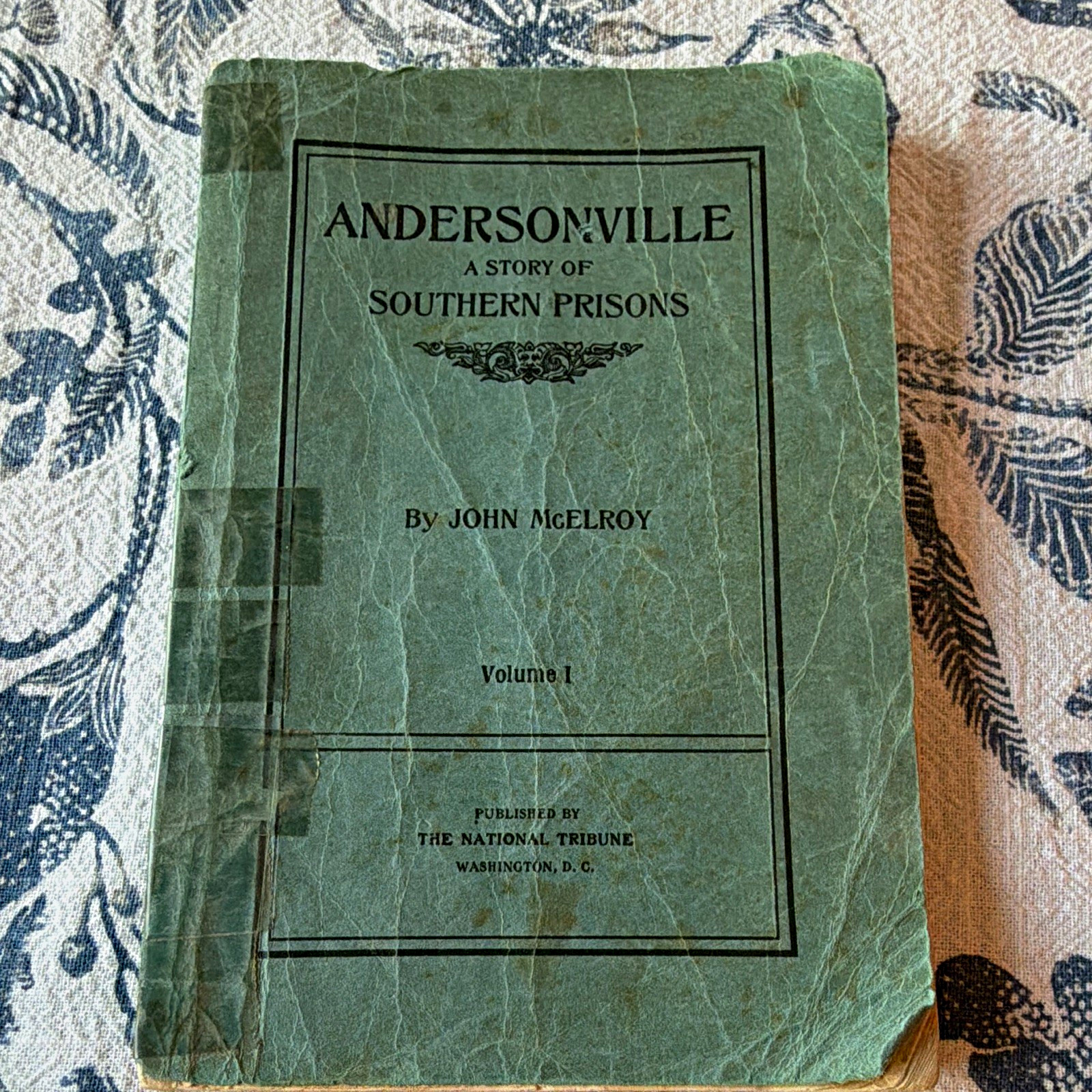 Andersonville: A Story of Southern Prisons Vol. I by John McElroy Civil War