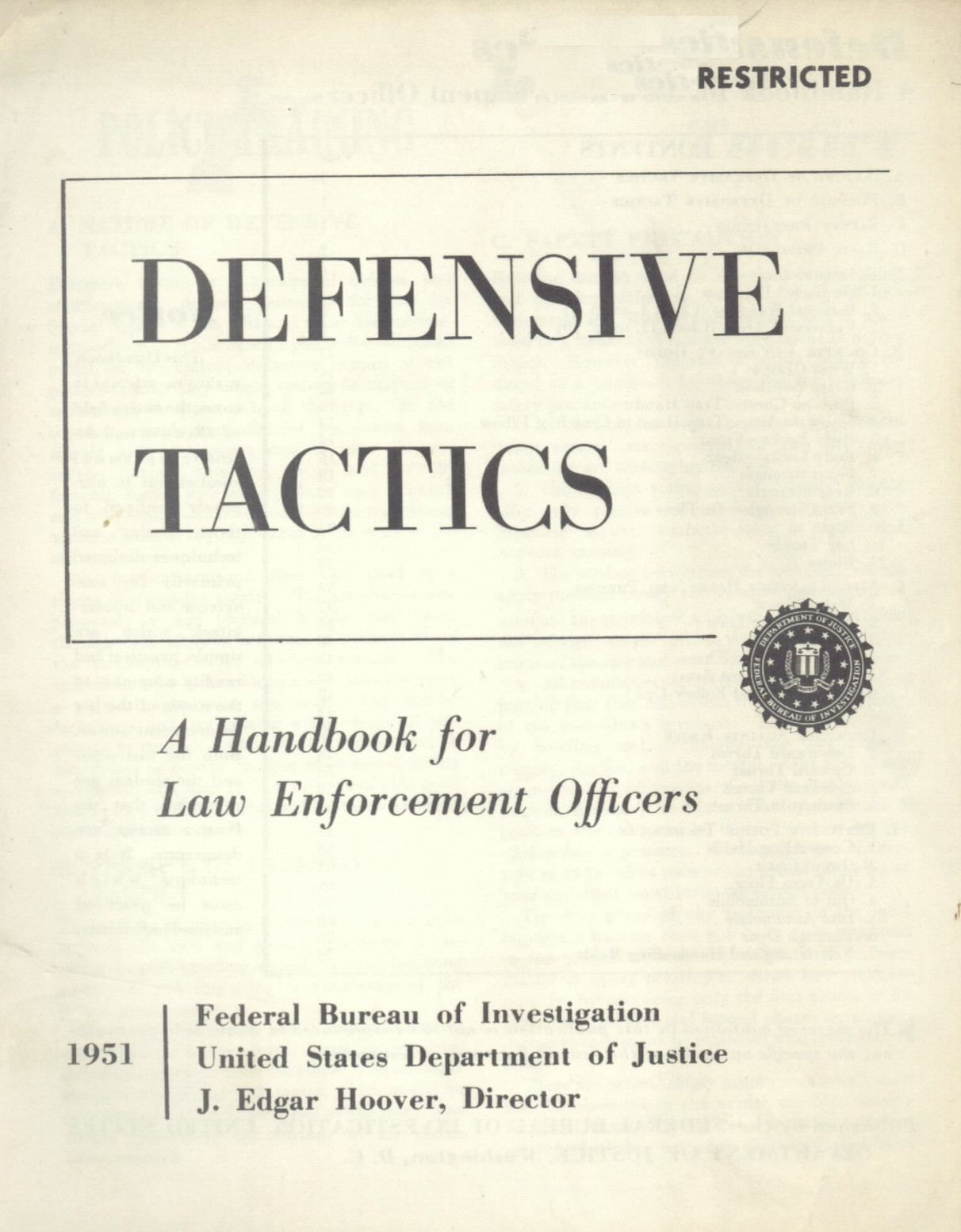 77 Page 1951 FBI DEFENSIVE TACTICS A Handbook For Law Enforcement Officers on CD