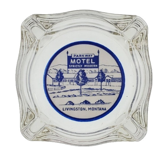 Vintage Clear Glass Marketing Ashtray / Parkway Motel / Livingston Montana MT