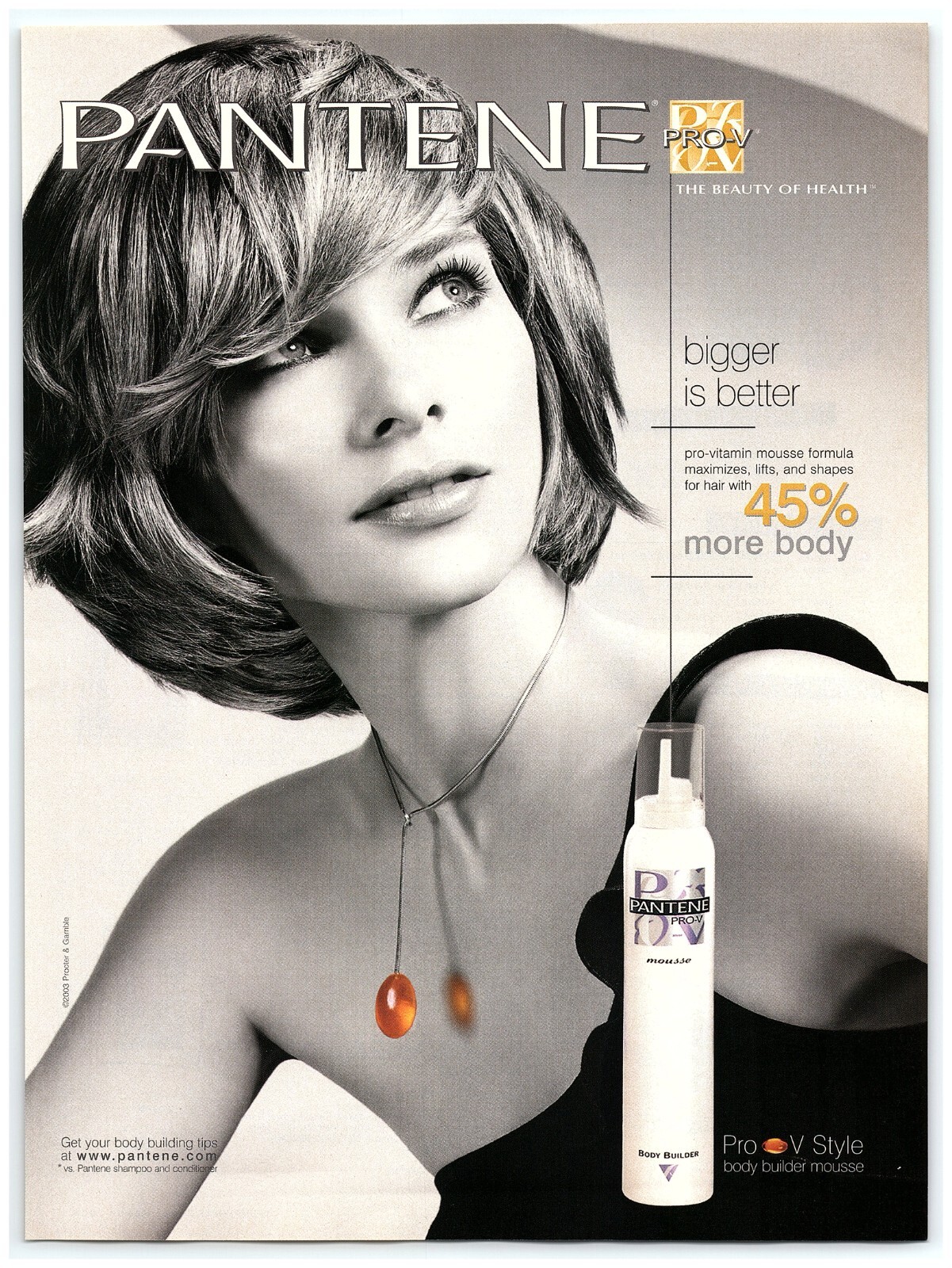 PRINT AD, 2004 Pantene Pro-V Gorgeous Sexy Model Bigger is Better Hair Mousse