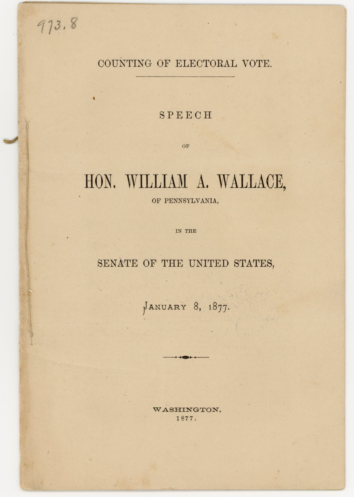 1877 Senate Pamphlet Counting of Electoral Vote Wallace on 1876 Election Crisis