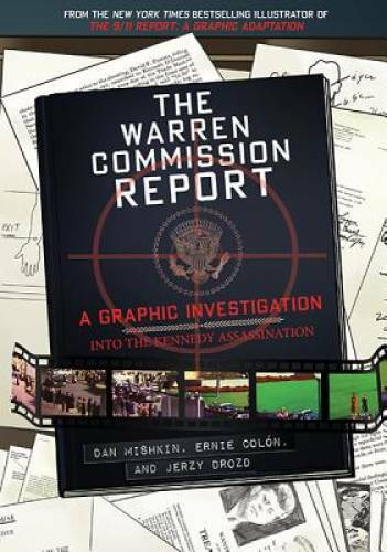 Warren Commission Report: A Graphic Investigation into the Kennedy Assass - GOOD