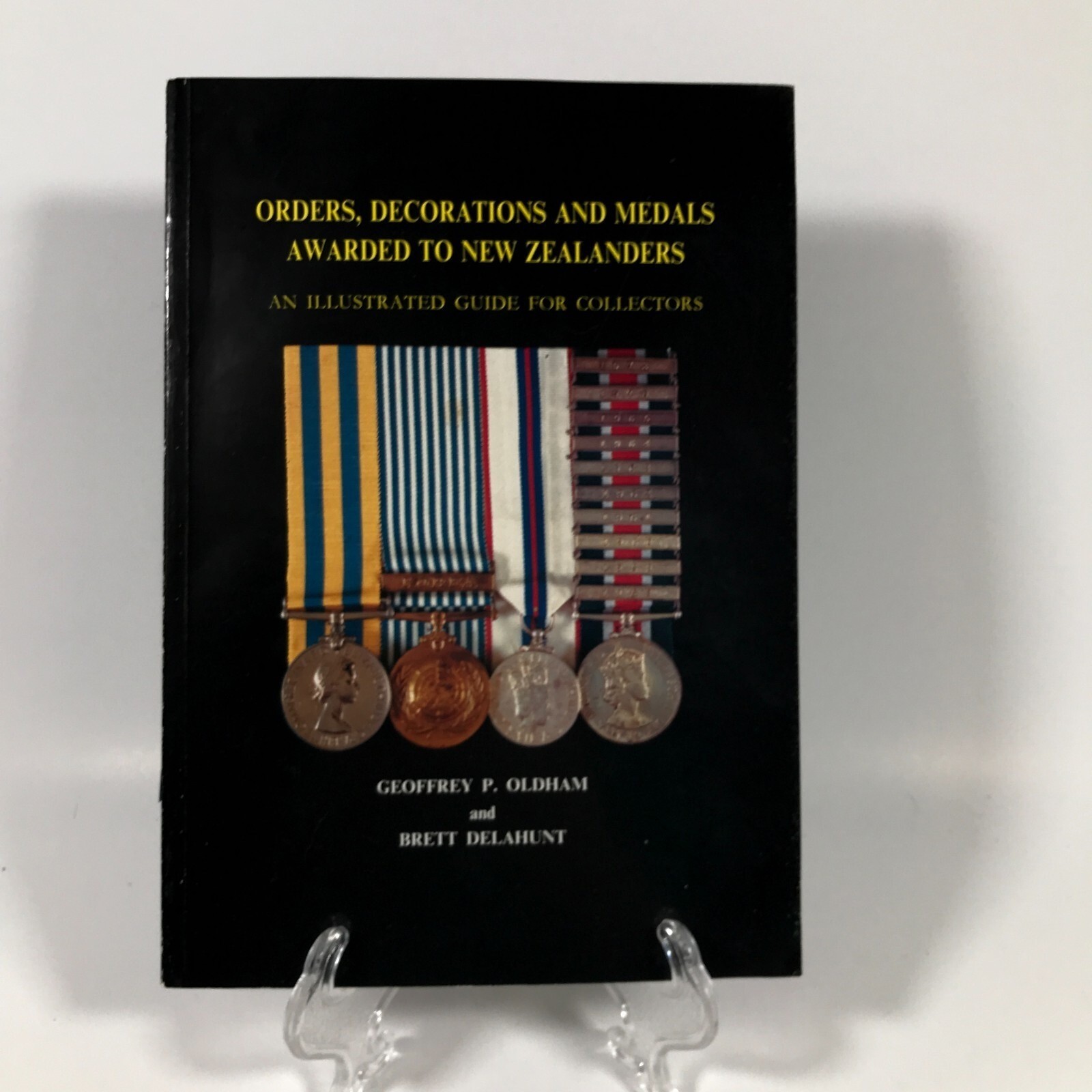 Orders Decorations and Medals Awarded to New Zealanders 1st Ed 1991 Oldham Book Orders Decorations and Medals Awarded to New Zealanders 1st Ed 1991 Oldham Book