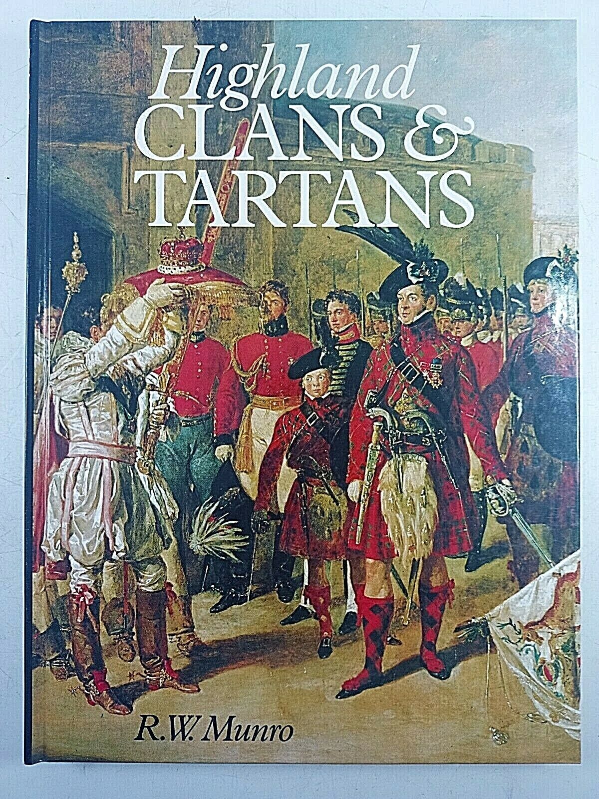 British Scottish Highland Clans and Tartans R W Munro Hardcover Reference Book