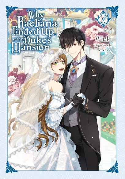 Why Raeliana Ended Up at the Duke\'s Mansion, Vol. 9 Manga