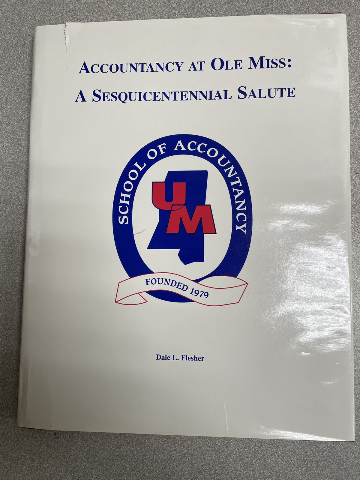 Accountancy at Ole Miss: A Sesquicentennial Salute HC Very Good