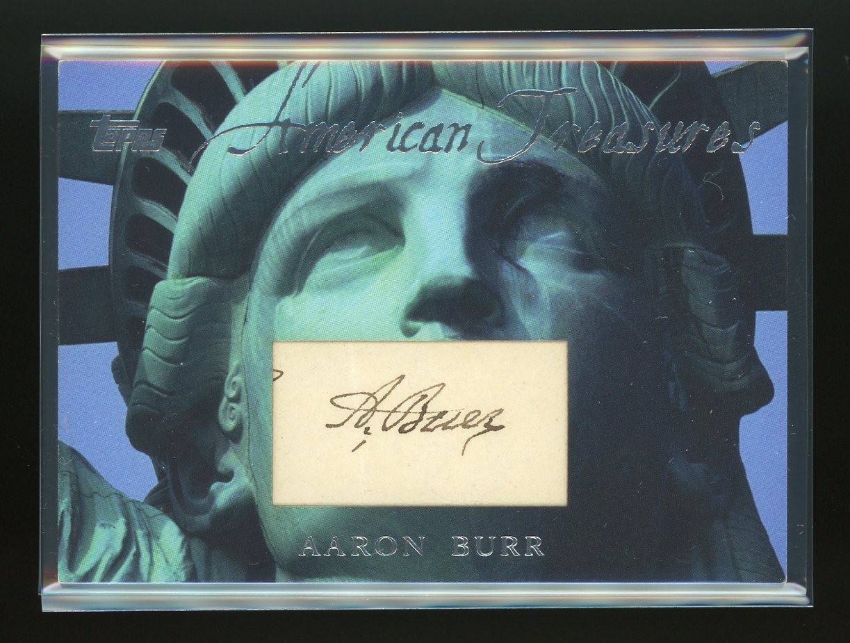 Aaron Burr ~ Signed Autographed 2004 Topps American Treasures Card Auto 1/1
