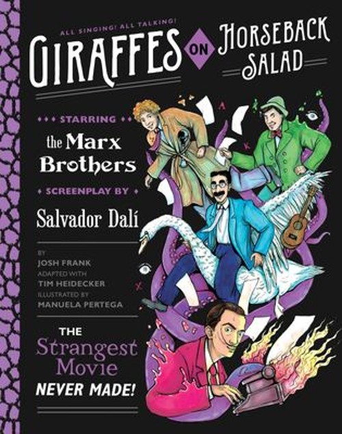 Giraffes on Horseback Salad : Salvador Dali, the Marx Brothers, a